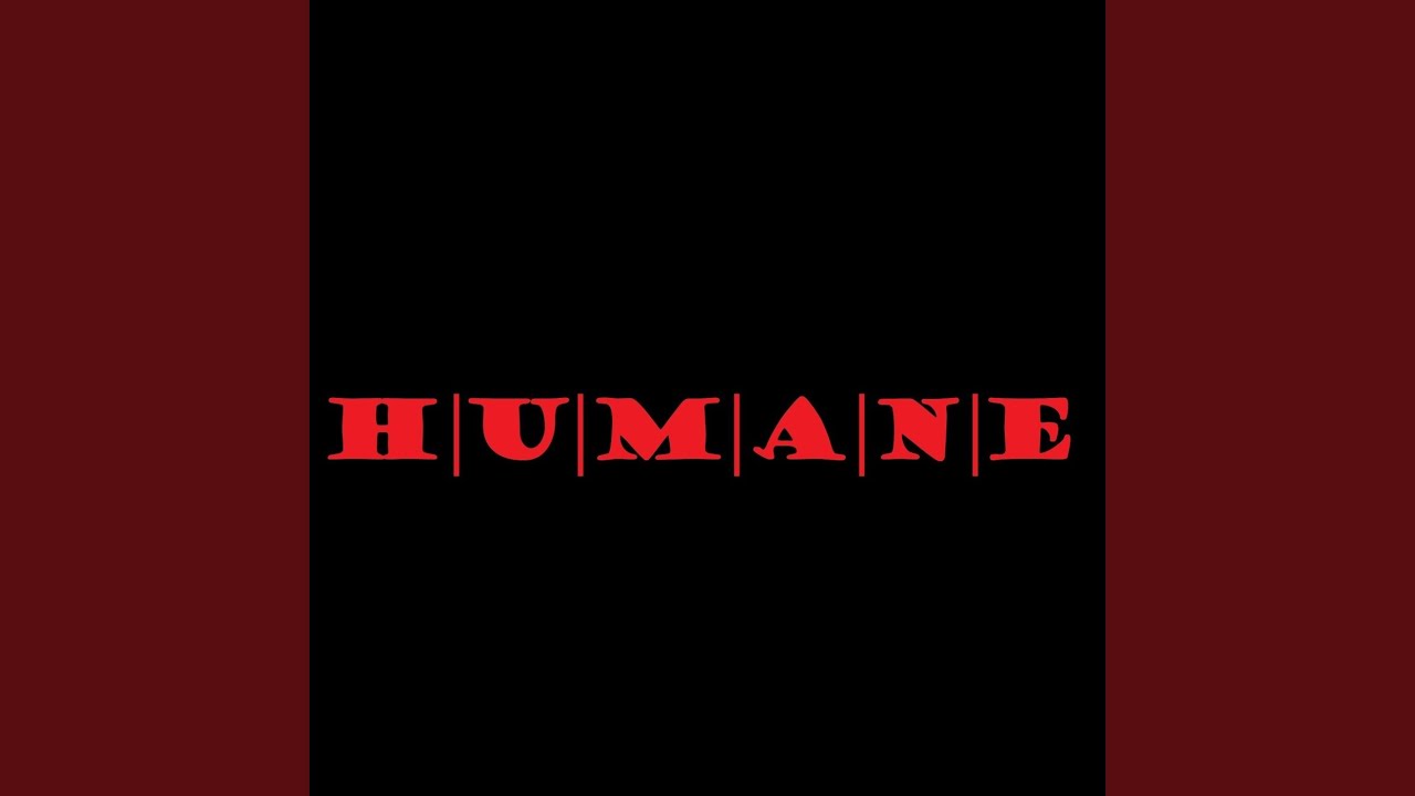 Humane - YouTube