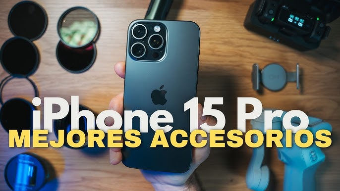 Los accesorios que necesita tu iPhone 15 Pro en 2024 por $50 