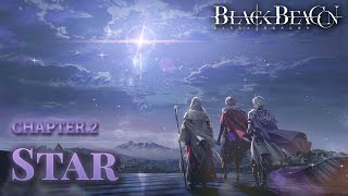 Star | Main Story | Black Beacon | Chapter.2 [No Commentary]