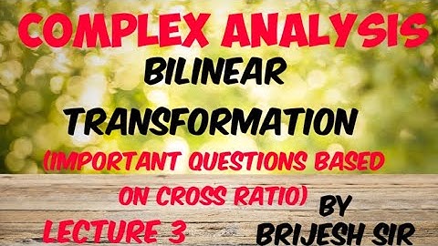 Bilinear Transformation in Complex analysis