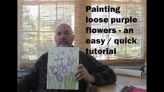 Loose Watercolor Purple Flowers – Easy Iris Painting Tutorial for Beginners