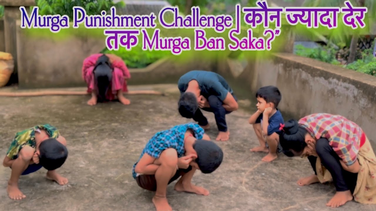Murga Punishment Challenge | कौन ज्यादा देर तक Murga Ban Saka?”