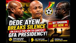 Dede Breaks Silence on Calls to Contest GFA Presidency: “Not Tomorrow, But Now! GFA Must Grow