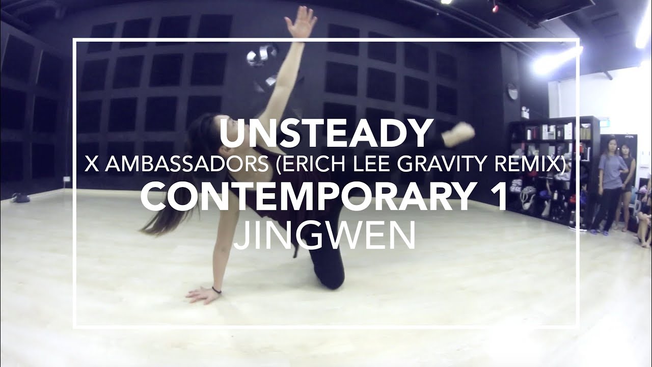 Unsteady (X Ambassadors - Erich Lee Gravity Remix) | Jingwen Choreography