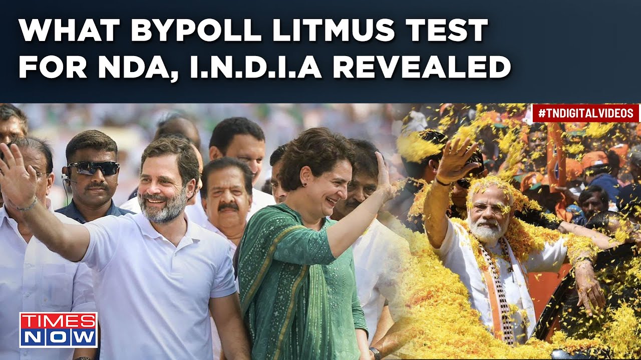 What Bypoll Test For Modi’s NDA & Opposition's I.N.D.I.A Reveals Ahead ...