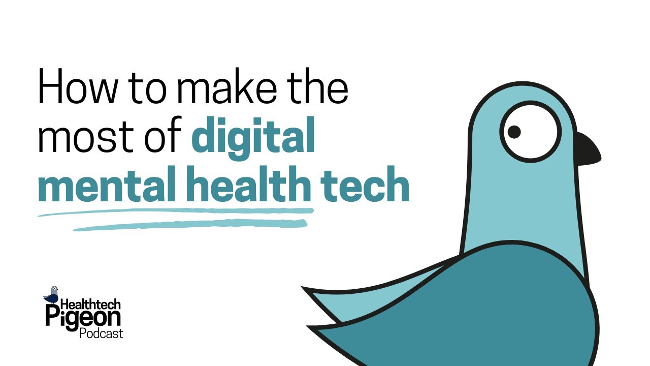How to make the most of digital mental health tech