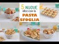 5 NUOVE idee salate con la PASTA SFOGLIA | ricette facili e veloci | 5 ideas with puff pastry