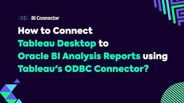 How to Connect Tableau Desktop to Oracle BI Analysis Reports using Tableau