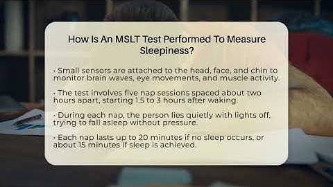 How Is An MSLT Test Performed To Measure Sleepiness? - Sleep Apnea Support Network