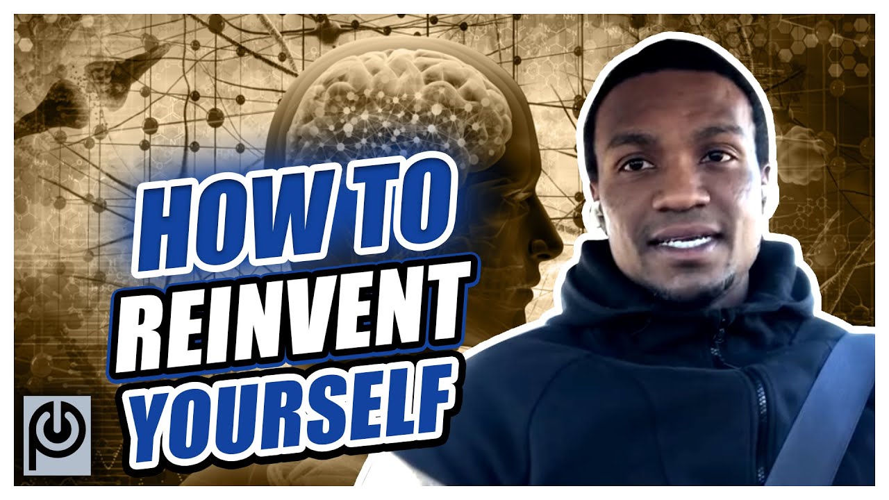 How to Reinvent Yourself - YouTube