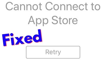 Cannot Connect To App Store