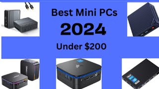 Top 5 Mini Pcs Under $200: 2024's Ultimate Bargains!