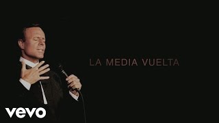 Julio Iglesias, Eros Ramazzotti - La Media Vuelta (Official Lyric Video) chords