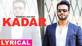 Kadar (Lyrical Remix) | Mankirt Aulakh | Latest Punjabi Song 2019 | Speed Records
