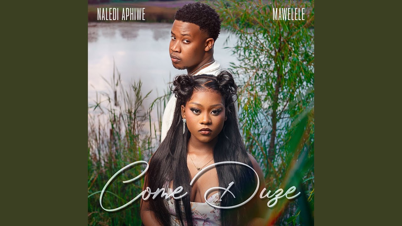MP3: Naledi Aphiwe, Mawelele - Come Duze