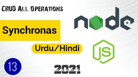 Asynchronous All CRUD Operation in Node JS in One Video | Node JS 2021 in Urdu/Hindi