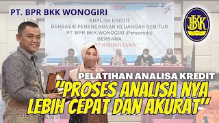 Credit Analysis Training Testimonial PT. BPR BKK Wonogiri - Credit Analysis Application