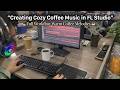 Creating Cozy Coffee Music in FL Studio ☕ Full Workflow | Warm Coffee Melodies