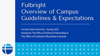 Spring 2024 Presentation: FSU's Fulbright Process Guidelines & Expectations