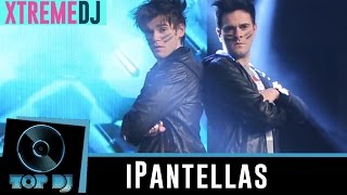 iPantellas sfidano TOP DJ 2015 con XTREMEDJ