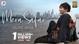 Mera Safar - Official Music Video | iqlipse Nova