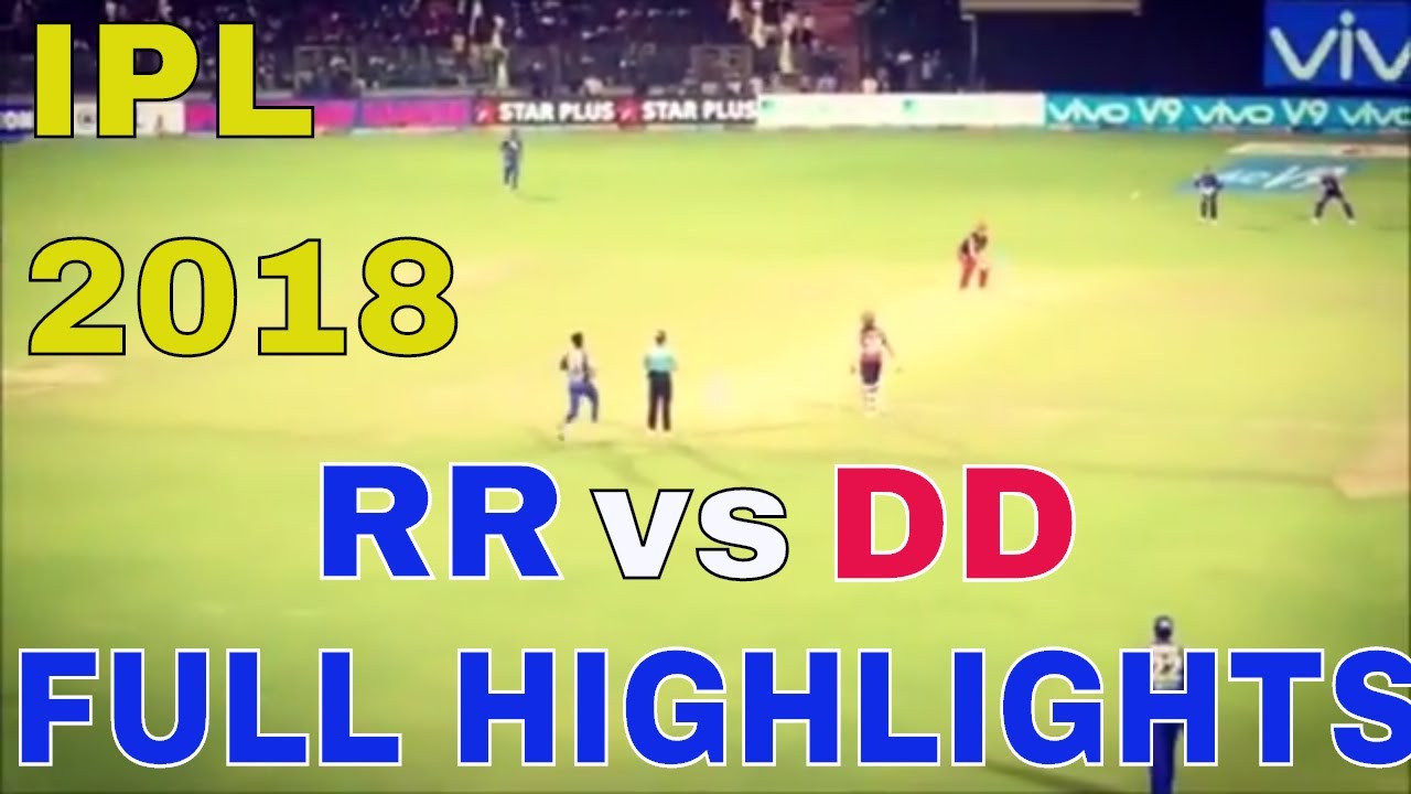 RR vs DD full match highlights || IPL 2018