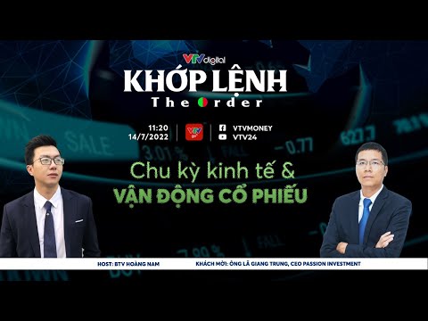 Video Khớp lệnh 14/7: Chu kỳ kinh tế & Vận động cổ phiếu |... - youtube