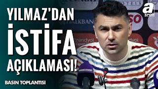 Burak Yılmaz Maç Sonu İstifa Etti Açıklamaları Fenerbahçelileri Çok Kızdırdı Gaziantep Fk