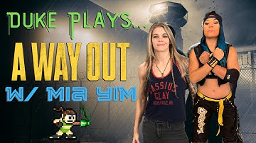 FINAL EPISODE! Duke Plays... A Way Out w/ @MiaYimOfficial - episode 3