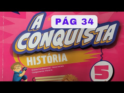 A Conquista  - História  - 5° ano  - pág 34 - Você leitor