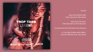 Lea Elka - Trop Tard Paroles