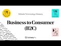 Business to consumer B2C Explained | Web Pro Glossary - Ecommerce  Vol.1