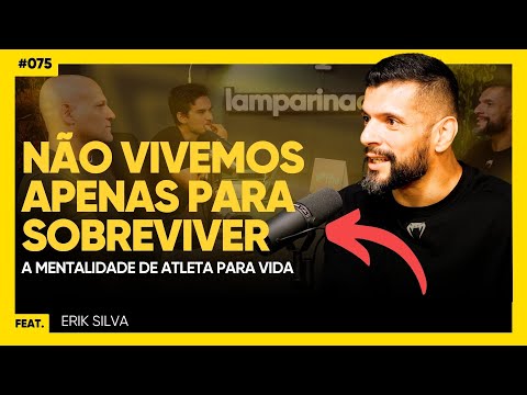 #075 - LamparinaCast NÃO VIVEMOS APENAS PARA SOBREVIVER - feat Erik Silva