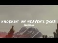 Knockin On Heaven S Door Bob Dylan Lyrics