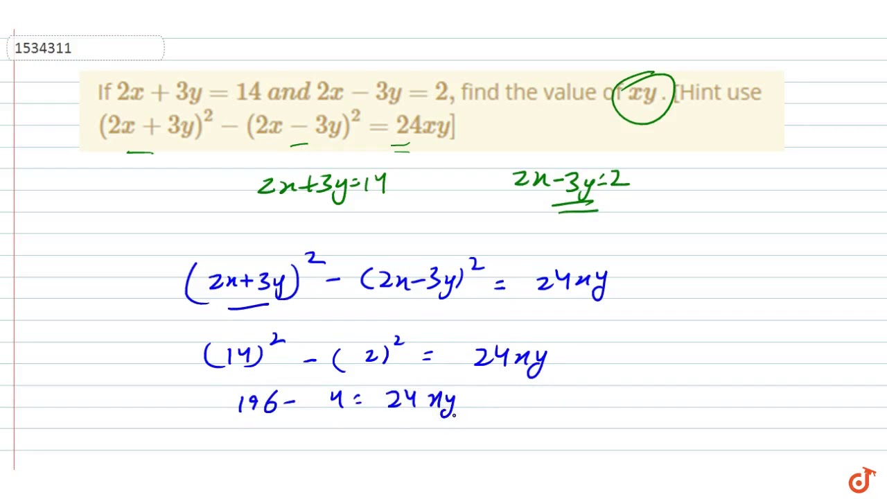 If 2x 3y 14 A N D 2x 3y 2 Find The Value Of X Y Hint Use 2x 3y 2 2x 3y 2 24 X Y Youtube
