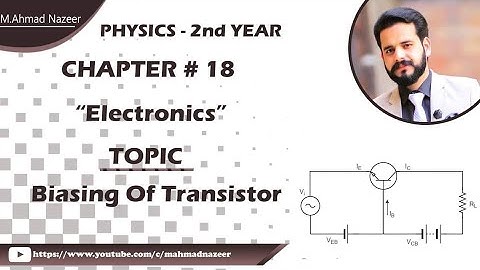 Ch#18 Biasing of transistor Fsc Part 2 Physics #bysirmahmadnazeer