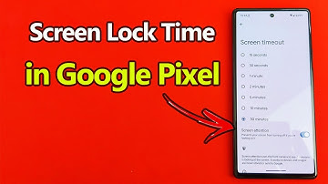 How to Increase Screen Lock Time in Google Pixel | Full Guide