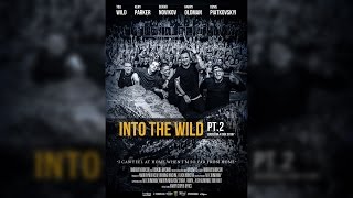 WILDWAYS — INTO THE WILD PT. 2 (The Movie)