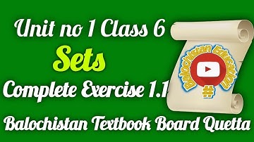 Unit no 1/ Class 6 /Sets/ Complete Exercise 1.1 Balochistan Board Balochistan Education