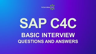 SAP C4C Interview Questions and Answers | SAP Cloud for Customer | SAP Cloud Interview Questions