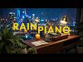 Relaxing Rain &amp; Piano Music - Cozy Night Ambience for Deep Sleep and Stress Relief