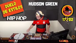 Duelo De Estilos - Megadjlive   Dj Hudson Green  Com Hip Hop