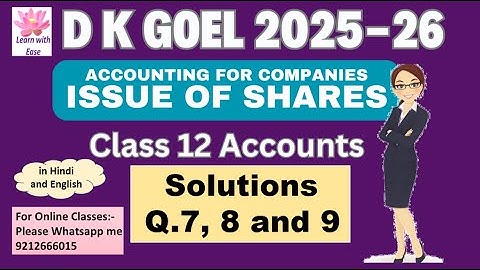 Q7, 8 and 9| Issue of Shares| DK Goel 2025-26| Ch6| Class12 Accounts| DK Goel 2026⁨ @learnwithease