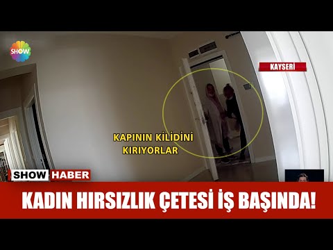 Kadın hırsızlık çetesi iş başında!