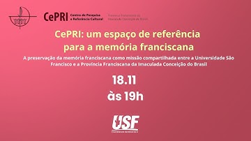 Conheça o CePRI: um espaço de referência para a memória franciscana