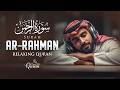 Ultimate Lofi Quran For Your Problems | Surah Ar-Rahman سورة الرحمن | Quran For Sleep | #surahrahman