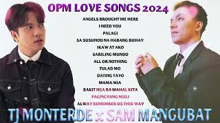 SAM MANGUBATx TJ MONTERDE  🤞OPM LOVE SONGS 2024 🤞 Playlist Ibig Kanta 2024🤞 ANGELS BROUGHT ME HERE