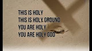 Holy Ground by Hillsong UNITED (Lyrics)