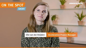 On The Spot - Short: Elle van der Heijden | Acceleration Project Manager
