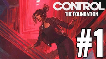 Control: The Foundation DLC Gameplay Walkthrough Part 1 - INTRO!
